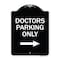 Signmission Doctors Parking With Right Arrow Heavy-Gauge Aluminum Architectural Sign, 24" x 18", BW-1824-24135 A-DES-BW-1824-24135 - alternate 1